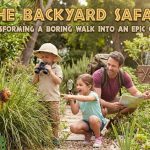 The Backyard Safari: Transforming a Boring Walk into an Epic Quest